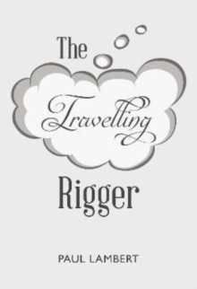 The Travelling Rigger