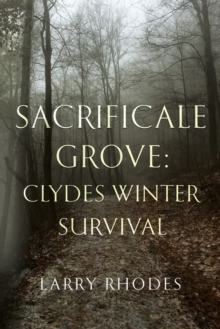 Image for Sacrificale Grove: Clydes Winter Survival
