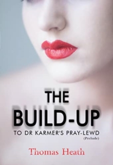 The Build-Up to Dr Karmer’s Pray-Lewd (Prelude)