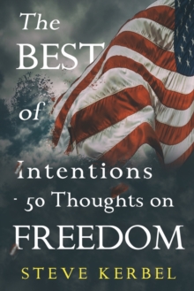 The Best of Intentions – 50 Thoughts on Freedom