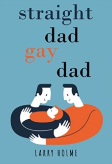 Straight Dad, Gay Dad