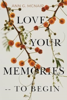 Love Your Memories — To Begin