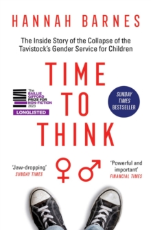 Image for Time to Think: The Inside Story of the Collapse of the Tavistock's Gender Service for Children