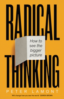 Image for Radical Thinking : How to see the bigger picture