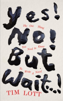 Image for Yes! No! But wait...!: the one thing you need to know to write a novel