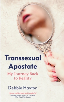 Image for Transsexual apostate  : my journey back to reality
