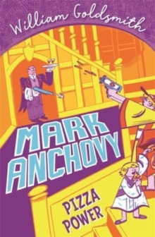 Image for Mark Anchovy: Pizza Power (Mark Anchovy 3)