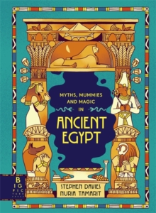 Myths, Mummies and Magic in Ancient Egypt