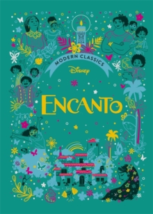 Encanto (Disney Modern Classics): A deluxe gift book of the film – collect them all!