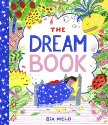The Dream Book: A bedtime adventure about dream journalling for the very young!