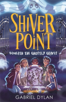 Image for Shiver Point: Beneath the Ghostly Graves
