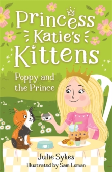 Image for Poppy and the Prince (Princess Katie's Kittens 4)