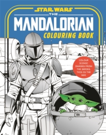 Star Wars: The Mandalorian Colouring Book: Featuring Grogu, Din Djarin, Ahsoka and more!