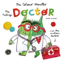 Image for The Colour Monster: The Feelings Doctor and the Emotions Toolkit