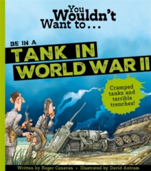 Image for You Wouldn't Want To Be In A Tank In World War Two!