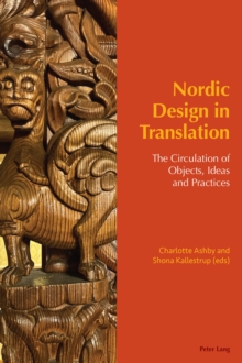 Image for Nordic Design in Translation: The Circulation of Objects, Ideas and Practices