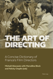 Image for The Art of Directing: A Concise Dictionary of France's Film Directors