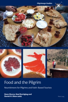 Image for Food and the pilgrim  : nourishment for pilgrims and faith-based tourists