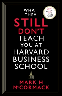 Image for What They Still Don’t Teach You At Harvard Business School