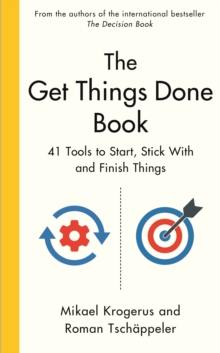 Image for The get things done book  : 41 tools to start, stick with and finish things