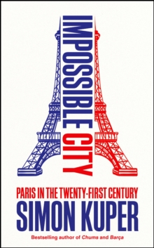 Image for Impossible city  : Paris in the twenty-first century