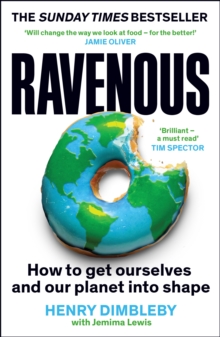 Image for Ravenous  : how to get ourselves and our planet into shape