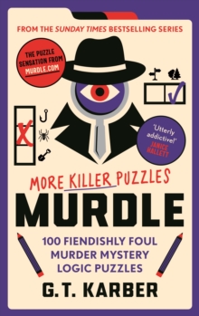 Image for Murdle: More Killer Puzzles : 100 Fiendishly Foul Murder Mystery Logic Puzzles