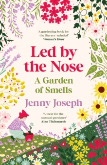 Image for Led by the nose  : a garden of smells