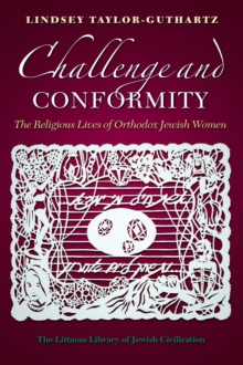 Image for Challenge and conformity: the religious lives of Orthodox Jewish women