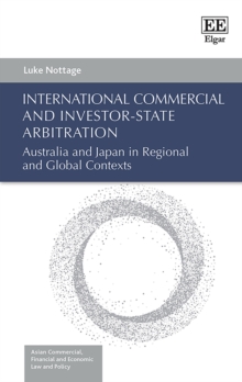 Image for International commercial and investor-state arbitration: Australia and Japan in regional and global contexts