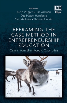 Image for Reframing the case method in entrepreneurship education  : cases from the Nordic countries