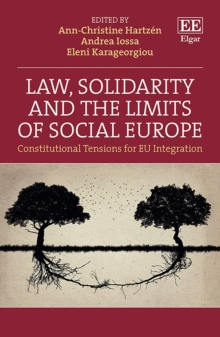 Image for Law, solidarity and the limits of social Europe  : constitutional tensions for EU integration