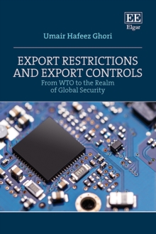 Image for Export Restrictions and Export Controls: From WTO to the Realm of Global Security