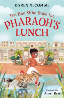 Image for The Boy Who Stole the Pharaoh's Lunch