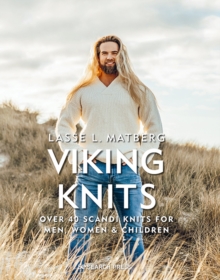 Viking Knits: Over 40 Scandi Knits for Men, Women & Children