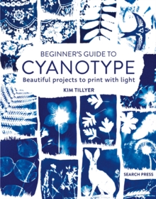 Image for Beginner’s Guide to Cyanotype