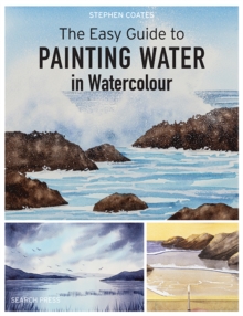 Image for The Easy Guide to Painting Water in Watercolour
