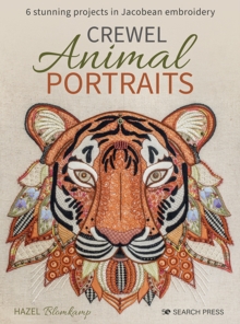 Crewel Animal Portraits: 6 Stunning Projects in Jacobean Embroidery