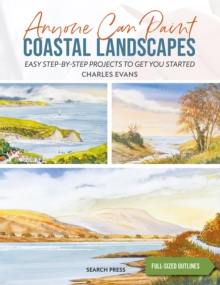 Image for Anyone Can Paint Coastal Landscapes : Easy Step-by-Step Projects to Get You Started