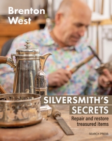Image for Silversmith's secrets  : repair, restore and transform treasured items