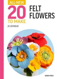 Image for All-New Twenty to Make: Felt Flowers