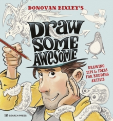 Image for Draw Some Awesome: Drawing Tips & Ideas for Budding Artists