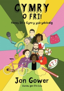 Cymry o Fri!: Hanes 50 o Gymry Ysbrydoledig