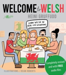 Welcome to Welsh: Complete Welsh Course for Beginners – Totally Revamped and Updated