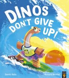 Image for Dinos Don't Give Up!