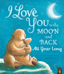 Image for I Love You to the Moon and Back: All Year Long