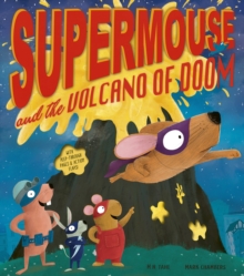 Image for Supermouse and the volcano of doom