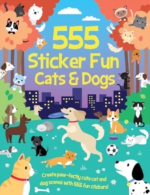 555 Sticker Fun – Cats & Dogs Activity Book