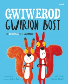 Image for Gwiwerod Gwirion Bost / Squirrels Who Squabbled, The