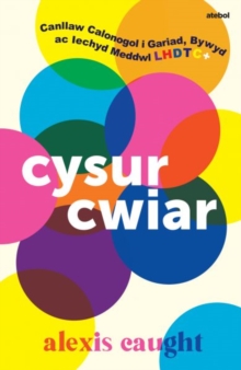 Image for Darllen yn Well: Cysur Cwiar: Canllaw Calonogol i Gariad, Bywyd ac Iechyd Meddwl LHDTC+